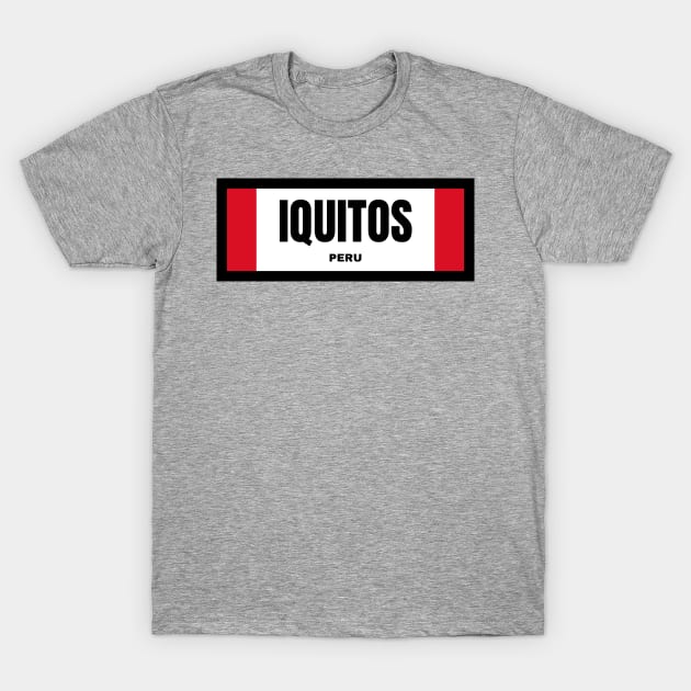 Iquitos City in Peruvian Flag T-Shirt by aybe7elf